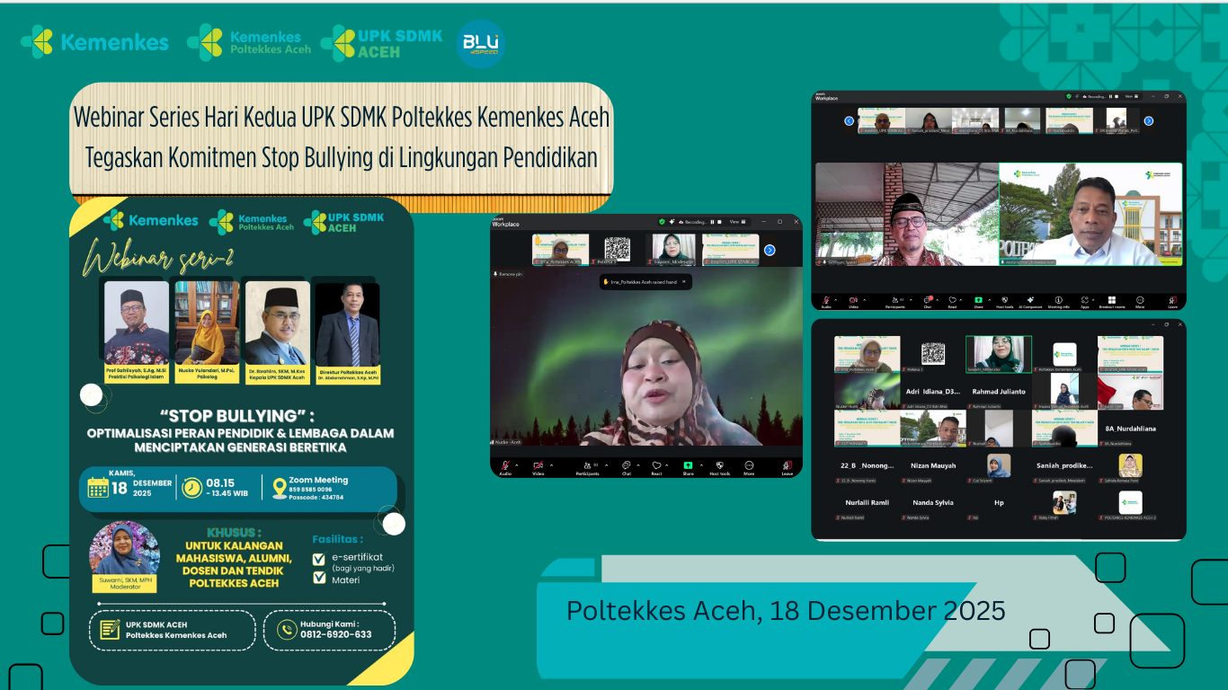 Webinar Series Hari Kedua UPK SDMK Poltekkes Kemenkes Aceh Tegaskan Komitmen Stop Bullying di Lingkungan Pendidikan